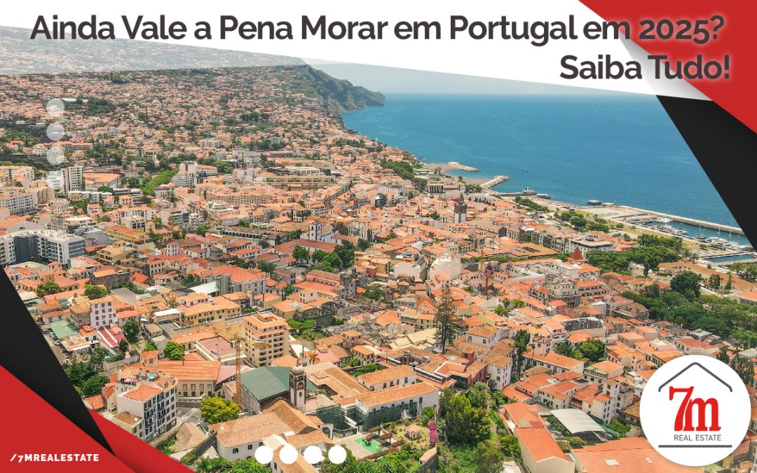 Ainda Vale a Pena Morar em Portugal em 2025? Saiba Tudo!